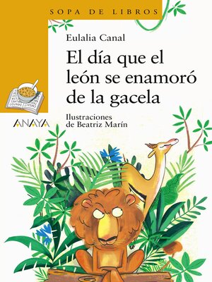 cover image of El día que el León se enamoró de la Gacela